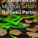 3. Geleneksel Mutfak Sırları Barbekü Partisi