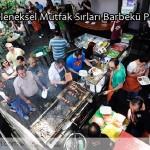 3. Geleneksel Mutfak Sırları Barbekü Partisi Ardından