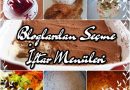 İftar Menüsü (Bloglardan Seçmeler)