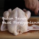 Bütün Tavuk Nasıl Porsiyonlanır?