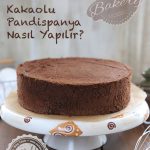 Kakaolu Pandispanya Nasıl Yapılır?