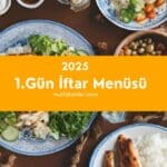 1.Gün İftar Menüsü  2025